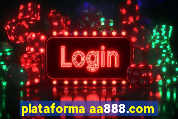 plataforma aa888.com